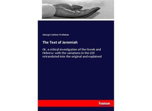 9783337419400 - The Text of Jeremiah - George Coulson Workman Kartoniert (TB)