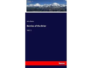 9783337420192 - Berries of the Brier - Arlo Bates Kartoniert (TB)