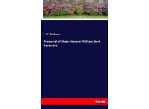 9783337422417 - Memorial of Major-General William Stark Rosecrans - L W Mulhane Kartoniert (TB)