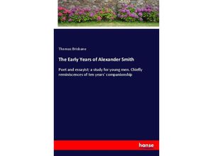 9783337422868 - The Early Years of Alexander Smith - Thomas Brisbane Kartoniert (TB)