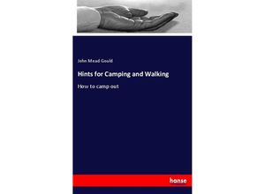 9783337423049 - Hints for Camping and Walking - John Mead Gould Kartoniert (TB)