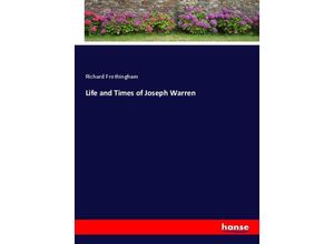 9783337424299 - Life and Times of Joseph Warren - Richard Frothingham Kartoniert (TB)