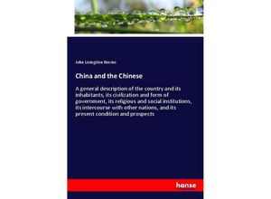 9783337426088 - China and the Chinese - John Livingston Nevius Kartoniert (TB)