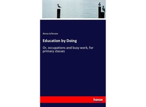 9783337426149 - Education by Doing - Anna Johnson Kartoniert (TB)