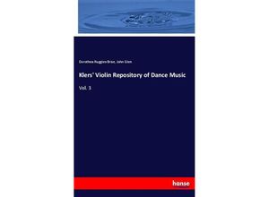 9783337428167 - Klers Violin Repository of Dance Music - Dorothea Ruggles-Brise John Glen Kartoniert (TB)