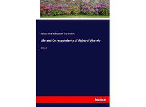 9783337429379 - Life and Correspondence of Richard Whately - Richard Whately Elizabeth Jane Whately Kartoniert (TB)