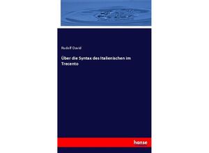 9783337430122 - Über die Syntax des Italienischen im Trecento - Rudolf David Kartoniert (TB)