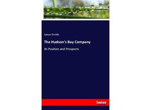 9783337432782 - The Hudsons Bay Company - James Dodds Kartoniert (TB)