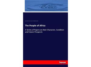 9783337434212 - The People of Africa - Edward Wilmot Blyden Tayler Lewis Henry M Schieffelin Theodore Dwight Kartoniert (TB)