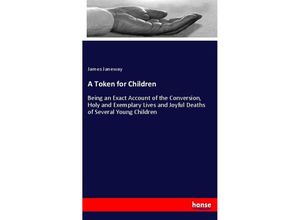 9783337438159 - A Token for Children - James Janeway Kartoniert (TB)