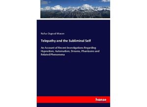 9783337438616 - Telepathy and the Subliminal Self - Rufus Osgood Mason Kartoniert (TB)