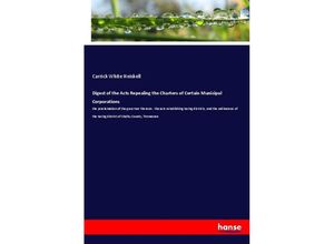 9783337438708 - Digest of the Acts Repealing the Charters of Certain Municipal Corporations - Carrick White Heiskell Kartoniert (TB)