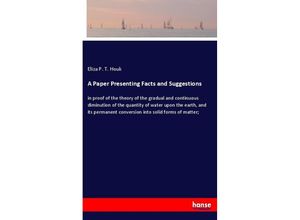 9783337439064 - A Paper Presenting Facts and Suggestions - Eliza P T Houk Kartoniert (TB)