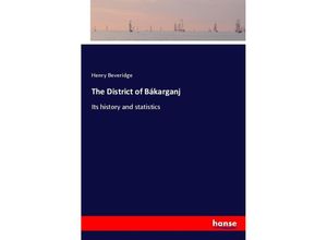 9783337439323 - The District of Bákarganj - Henry Beveridge Kartoniert (TB)