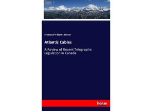 9783337440169 - Atlantic Cables - Frederick William Chesson Kartoniert (TB)