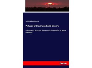 9783337440688 - Pictures of Slavery and Anti-Slavery - John Bell Robinson Kartoniert (TB)