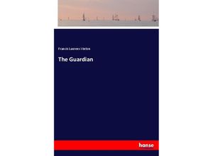 9783337441265 - The Guardian - Francis Laurens Vinton Kartoniert (TB)