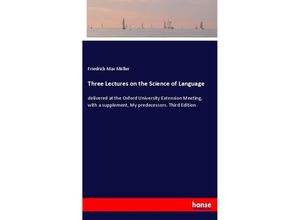 9783337441982 - Three Lectures on the Science of Language - Friedrich Max Müller Kartoniert (TB)