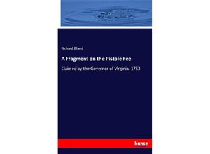 9783337443320 - A Fragment on the Pistole Fee - Richard Bland Kartoniert (TB)