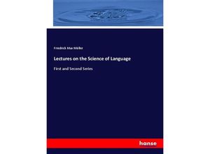 9783337443498 - Lectures on the Science of Language - Friedrich Max Müller Kartoniert (TB)