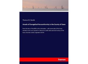 9783337444983 - Annals of Evangelical Nonconformity in the County of Essex - Thomas W Davids Kartoniert (TB)