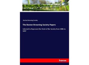 9783337445133 - The Boston Browning Society Papers - Boston Browning Society Kartoniert (TB)