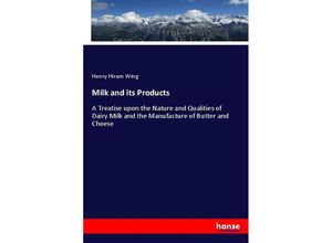 9783337445270 - Milk and its Products - Henry Hiram Wing Kartoniert (TB)