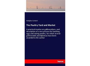 9783337445935 - The Poultry Yard and Market - Adolphe Corbett Kartoniert (TB)