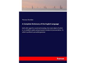 9783337447458 - A Complete Dictionary of the English Language - Thomas Sheridan Kartoniert (TB)