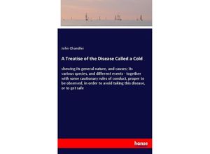 9783337447977 - A Treatise of the Disease Called a Cold - John Chandler Kartoniert (TB)