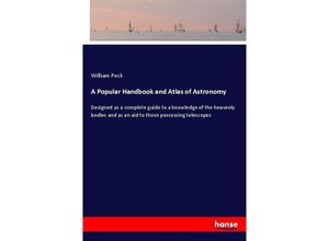 9783337449179 - A Popular Handbook and Atlas of Astronomy - William Peck Kartoniert (TB)