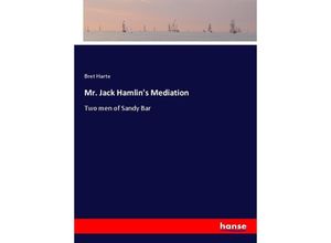 9783337450960 - Mr Jack Hamlins Mediation - Bret Harte Kartoniert (TB)