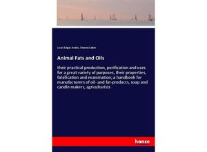 9783337451004 - Animal Fats and Oils - Louis Edgar Andés Charles Salter Kartoniert (TB)