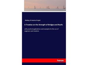 9783337451035 - A Treatise on the Strength of Bridges and Roofs - Making of America Project Kartoniert (TB)