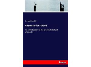 9783337451066 - Chemistry for Schools - C Haughton Gill Kartoniert (TB)