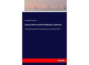 9783337451158 - Grape Culture and Wine-Making in California - George Husmann Kartoniert (TB)
