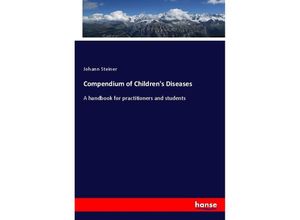 9783337451400 - Compendium of Childrens Diseases - Johann Steiner Kartoniert (TB)