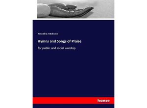 9783337452216 - Hymns and Songs of Praise - Roswell D Hitchcock Kartoniert (TB)