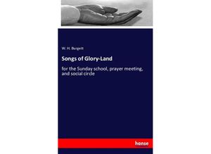 9783337452278 - Songs of Glory-Land - W H Burgett Kartoniert (TB)