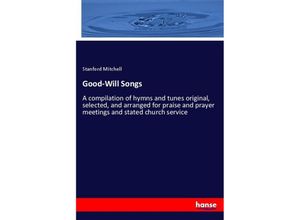 9783337452520 - Good-Will Songs - Stanford Mitchell Kartoniert (TB)