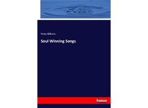 9783337452995 - Soul Winning Songs - Peter Bilhorn Kartoniert (TB)