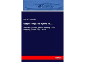 9783337453008 - Gospel Songs and Hymns No 1 - George B Holsinger Kartoniert (TB)