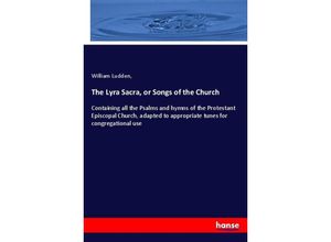 9783337453190 - The Lyra Sacra or Songs of the Church - William Ludden Kartoniert (TB)