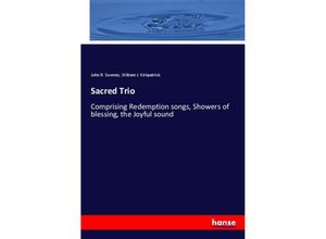 9783337453336 - Sacred Trio - John R Sweney William J Kirkpatrick Kartoniert (TB)