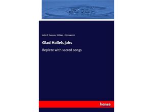 9783337453367 - Glad Hallelujahs - John R Sweney William J Kirkpatrick Kartoniert (TB)