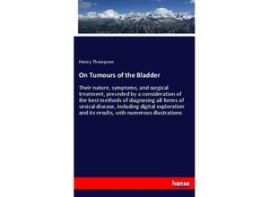 9783337453770 - On Tumours of the Bladder - Henry Thompson Kartoniert (TB)