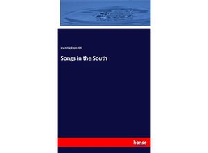 9783337453800 - Songs in the South - Rennell Rodd Kartoniert (TB)