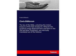 9783337453961 - Clavis Bibliorum - Francis Roberts Kartoniert (TB)