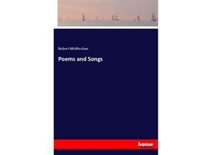 9783337454470 - Poems and Songs - Robert McMechan Kartoniert (TB)