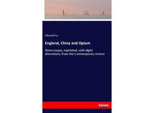 9783337454623 - England China and Opium - Edward Fry Kartoniert (TB)